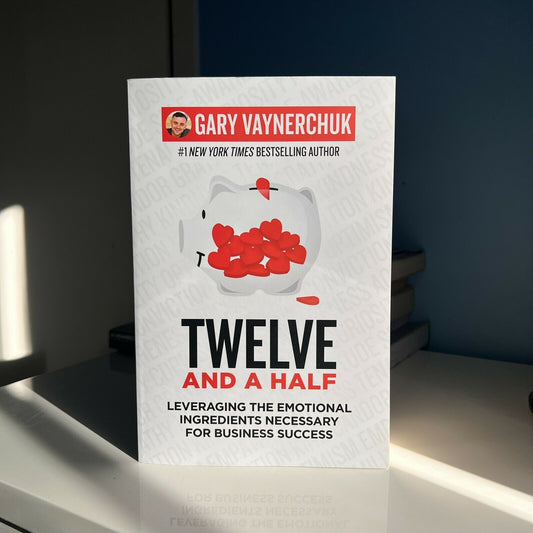 TWELVE AND A HALF - by Gary Vaynerchuck Vee - 12 and 1/2 Business Book Success