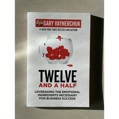 TWELVE AND A HALF - by Gary Vaynerchuck Vee - 12 and 1/2 Business Book Success