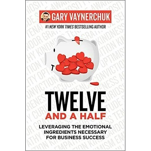 TWELVE AND A HALF - by Gary Vaynerchuck Vee - 12 and 1/2 Business Book Success